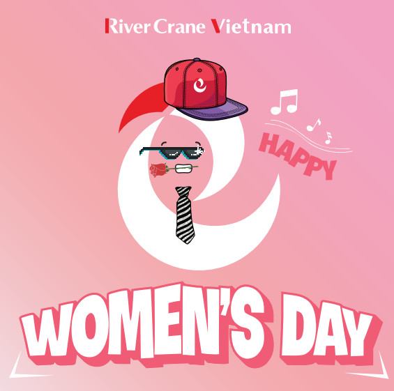 HAPPY WOMEN’S DAY – CHÚC MỪNG QUỐC TẾ PHỤ NỮ 8/3!