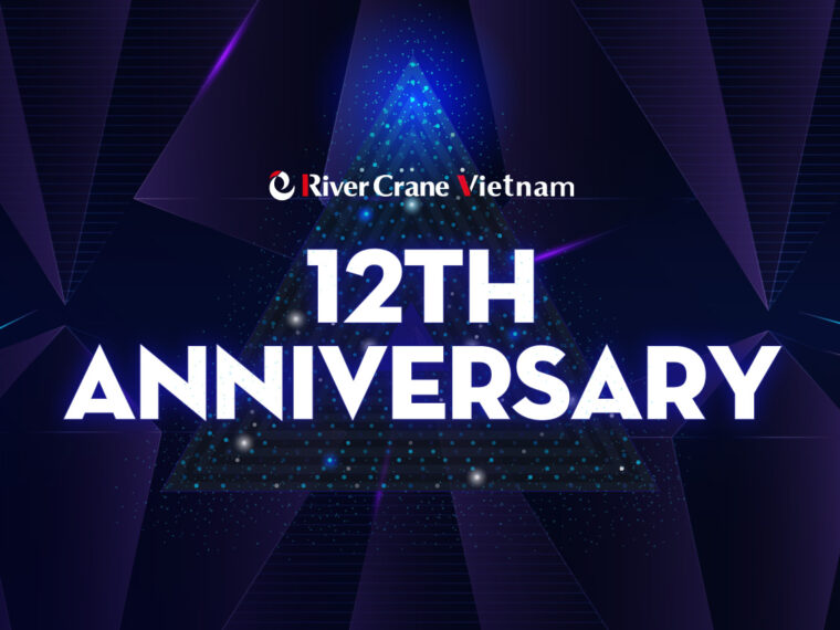 🎉CHÚC MỪNG KỶ NIỆM 12 NĂM THÀNH LẬP CÔNG TY RIVERCRANE VIỆT NAM (03/12/2012 – 03/12/2024)🎉